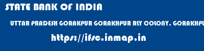 STATE BANK OF INDIA  UTTAR PRADESH GORAKPUR GORAKHPUR RLY COLONY, GORAKHPUR  ifsc code